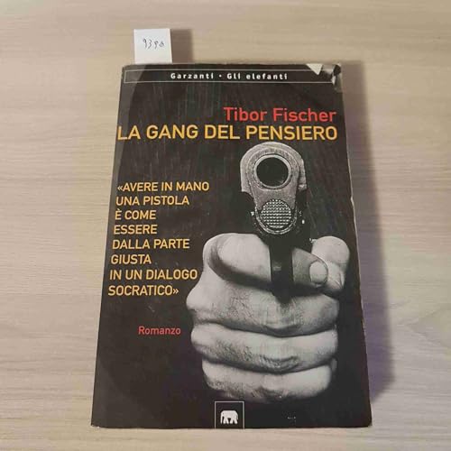 LA GANG DEL PENSIERO ovvero la zetetica e l'arte della rapina in banca.: - Fischer Tibor.