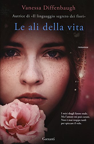 Stock image for Le ali della vita Diffenbaugh, Vanessa and Mantovani, Alba for sale by Librisline