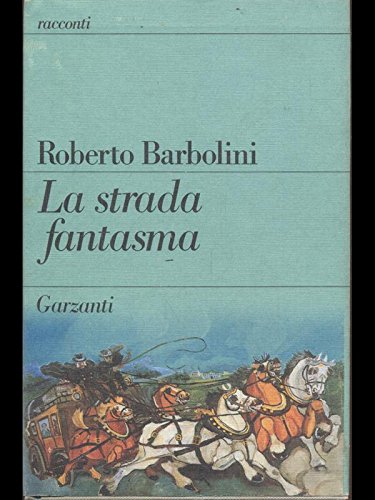 Beispielbild fr La strada fantasma. zum Verkauf von FIRENZELIBRI SRL