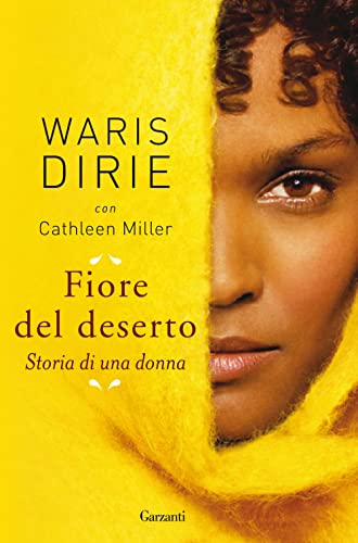 9788811672098: Fiore del deserto. Storia di una donna (Super Elefanti bestseller)