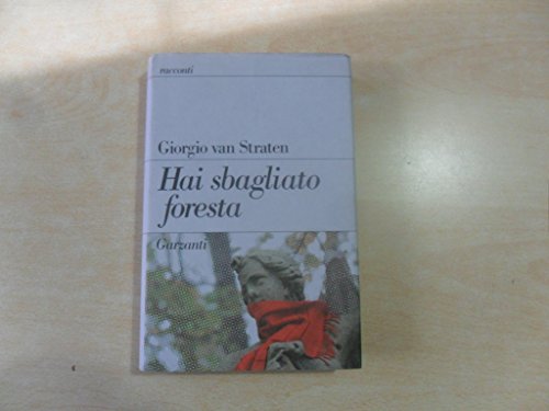 Hai sbagliato foresta (Italian Edition) (9788811673811) by Van Straten, Giorgio