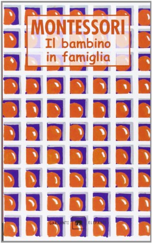 9788811674733: Il bambino in famiglia (Gli elefanti. Saggi)