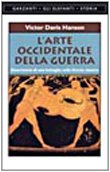 9788811676768: L'arte occidentale della guerra. Descrizione di una battaglia nella Grecia classica