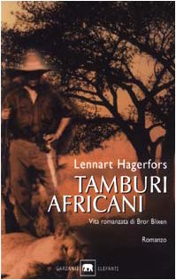9788811677765: Tamburi africani. Vita romanzata di Bror Blixen (Gli elefanti. Narrativa)