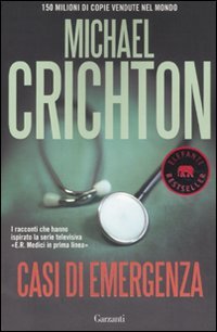 Casi di emergenza (9788811679769) by Crichton, Michael
