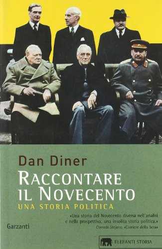 Raccontare il Novecento. Una storia politica (9788811680697) by Diner, Dan