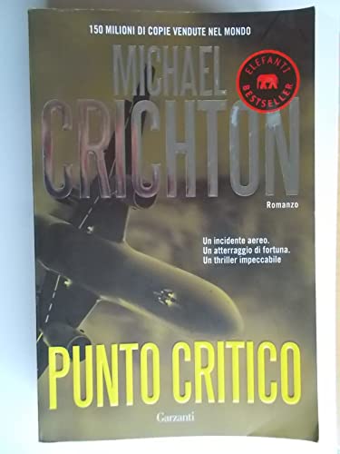 Punto critico. Traduttore: P. Bertante. Originaltitel: Airframe. - (Elefanti bestseller). - Crichton, Michael