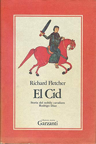 9788811692973: El Cid. Storia del nobile cavaliere Rodrigo Diaz