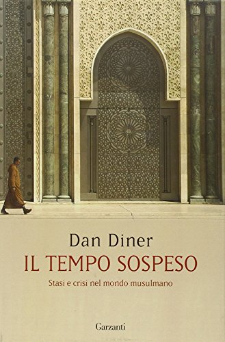 Il tempo sospeso. Stasi e crisi nel mondo musulmano (9788811693307) by Unknown Author