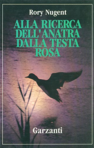 9788811709015: Alla ricerca dell'anatra dalla testa rosa (Memorie documenti biografie viaggi)