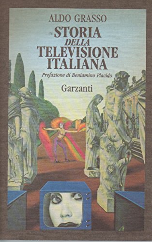 Storia della televisione italiana (Memorie, documenti, biografie) (Italian Edition) (9788811738190) by [???]