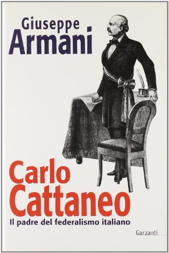 9788811738619: Carlo Cattaneo: Una biografia (Memorie, documenti, biografie) (Italian Edition)