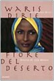 9788811738640: Fiore del deserto. Storia di una donna (Memorie documenti biografie)