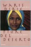 Stock image for Fiore del deserto. Storia di una donna for sale by medimops