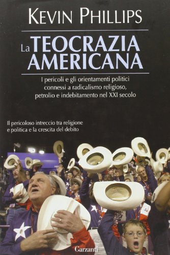La Teocrazia Americana (9788811740636) by Kevin Phillips