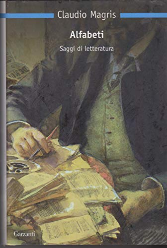 Alfabeti. Saggi di letteratura: 69 (Nuova biblioteca Garzanti) - Magris, Claudio