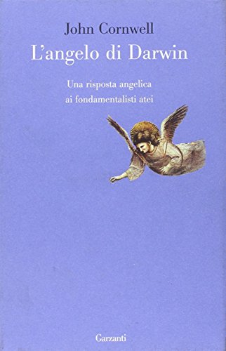 9788811740841: L'angelo di Darwin. Una risposta angelica ai fondamentalisti atei (Le forme)