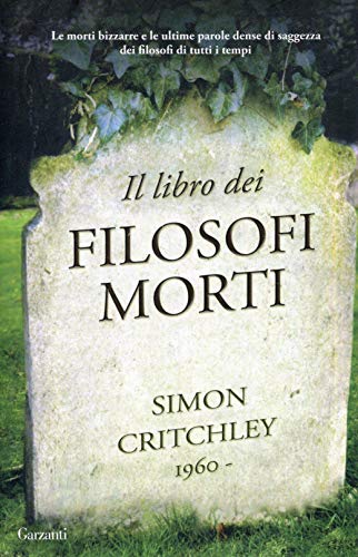Il libro dei filosofi morti (9788811740957) by Critchley, Simon