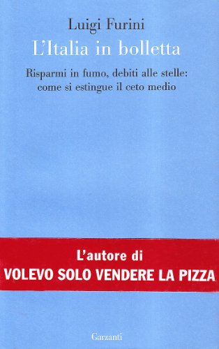 L'Italia in Bolletta. Risparmi in Fumo, Debiti alle Stelle: Come si Estingue il Ceto Medio.