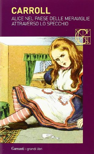 9788811810155: Alice nel paese delle meraviglie-Attraverso lo specchio (I grandi libri)