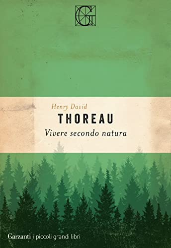 VIVERE SECONDO NATURA - Thoreau, Henry David