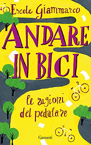 Stock image for ANDARE IN BICI [Paperback] for sale by Brook Bookstore