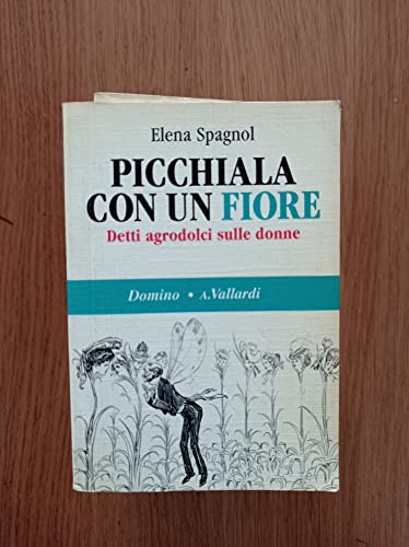 Beispielbild fr Picchiala con un fiore zum Verkauf von Ammareal