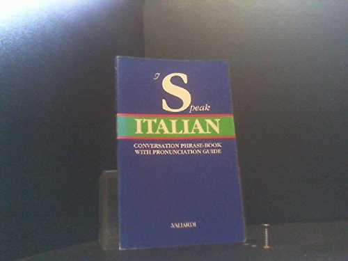 Imagen de archivo de I Speak Italian (conversation phrase book with pronunciation guide) a la venta por RiLaoghaire
