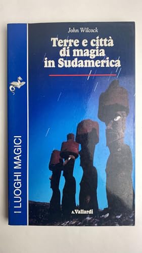 9788811944010: Terre e citt di magia in Sudamerica.