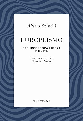 Stock image for Europeismo. Per un'Europa libera e unita for sale by Brook Bookstore