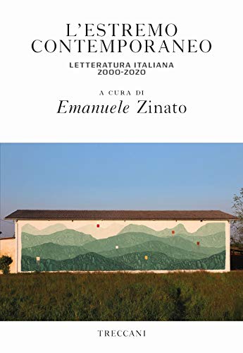 Stock image for L'estremo contemporaneo letteratura italiana 2000-2020 for sale by Brook Bookstore