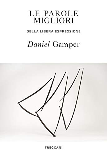 Stock image for Le parole migliori. Della libera espressione [Paperback] (Italian) for sale by Brook Bookstore