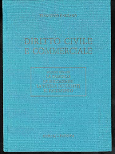 Stock image for Diritto civile e commerciale. Volume 4 : La famiglia, le successioni, la tutela dei diritti, il fallimento. for sale by Kloof Booksellers & Scientia Verlag