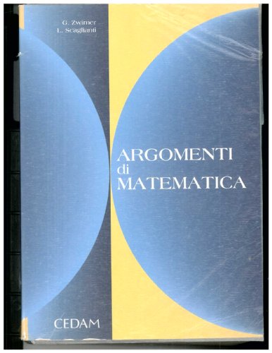 Imagen de archivo de Argomenti di matematica. Per le Scuole superiori a la venta por medimops