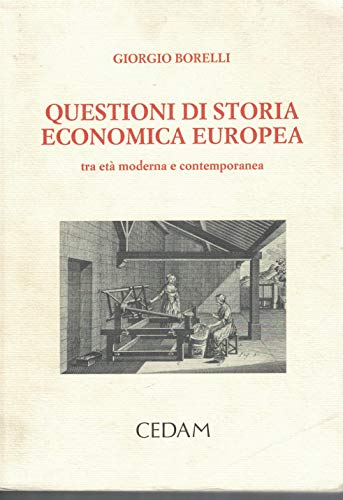 Imagen de archivo de Questioni Di Storia Economica Europea: Tra Eta Moderna E Contemporanea a la venta por Cooperativa Sociale Insieme
