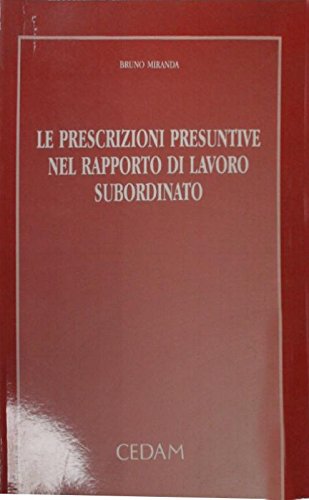 Beispielbild fr Le prescrizioni presuntive nel rapporto di lavoro subordinato zum Verkauf von medimops