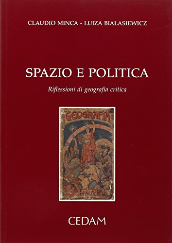 Imagen de archivo de Spazio e politica. Riflessioni di geografia critica a la venta por libreriauniversitaria.it