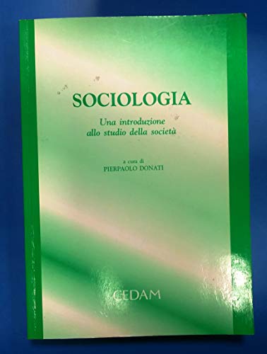 9788813263119: Sociologia. Una introduzione allo studio della societ