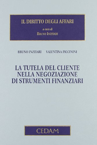 9788813283049: Tutela del cliente nella negoziazione di strumenti finanziari