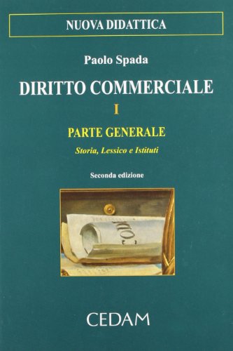 Diritto commerciale vol. 1 - Parte generale. Storia, lessico, istituti (9788813291266) by Unknown Author