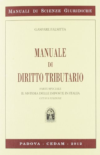 9788813315627: Manuale di diritto tributario. Parte speciale. Il sistema delle imposte in Italia