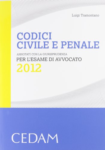 Beispielbild fr Codici civile e penale. Annotati con la giurisprudenza per l'esame di avvocato 2012 zum Verkauf von medimops