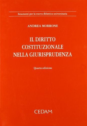 Il diritto costituzionale nella giurisprudenza (9788813331016) by Unknown Author