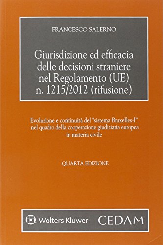 Stock image for Giurisdizione ed efficacia delle decisioni straniere nel regolamento (UE) n.1215/2012 (rifusione) for sale by libreriauniversitaria.it