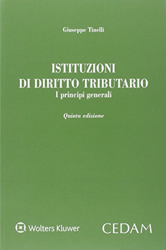 9788813359393: Istituzioni di diritto tributario. I principi generali