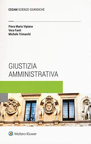 Beispielbild fr Giustizia amministrativa Vipiana, Piera Maria; Fanti, Vera and Trimarchi, Michele zum Verkauf von Copernicolibri