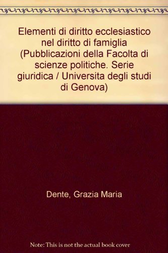 Elementi di Diritto Ecclesiastico nel Diritto di Famiglia.; (Universita Degli Studi di Genova, Pu...