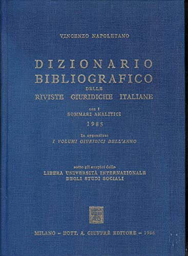 9788814009365: Dizionario bibliografico delle riviste giuridiche italiane (1985). Con i sommari analitici e, in appendice, i volumi giuridici dell'anno