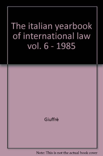 The italian yearbook of international law vol. 6 - 1985 - Giuffrï¿½