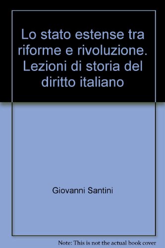 Imagen de archivo de Lo stato estense tra riforme e rivoluzione. Lezioni di storia del diritto italiano a la venta por medimops